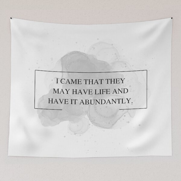 Item preview, I came that they may have life and have it abundantly. designed and sold by successmom.