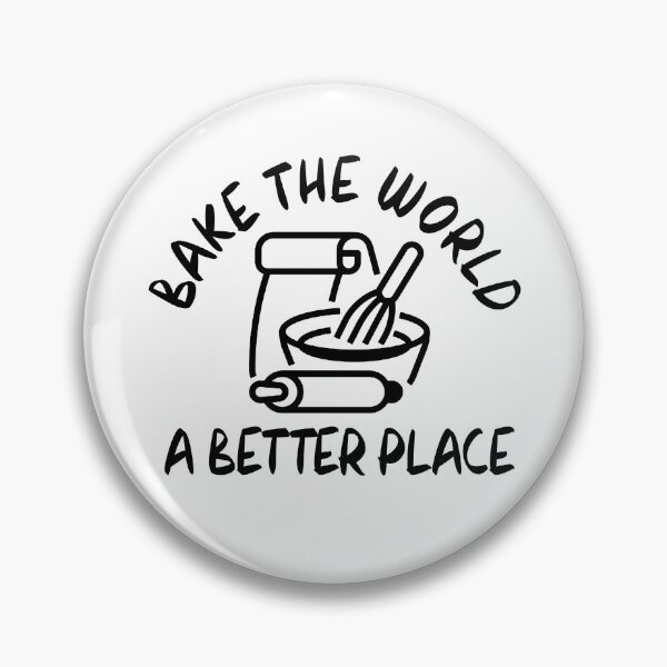 Item preview, you bake the world a better place designed and sold by venivipslot.