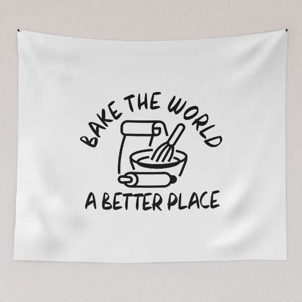 Item preview, you bake the world a better place designed and sold by venivipslot.