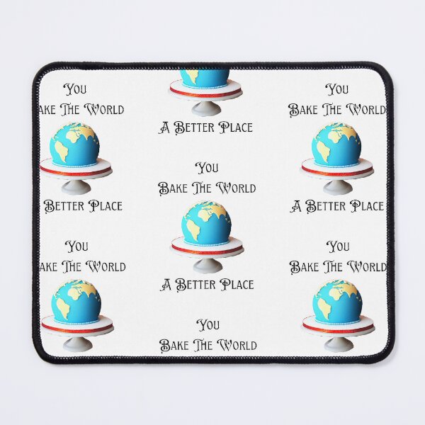 Item preview, You Bake The World A Better Place - Funny And Cute Quotes designed and sold by Designspot2020.