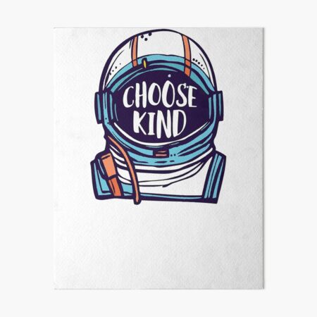 Choose Kind Wonder Art Board Print