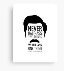 Whole-Ass One Thing // Ron Swanson // Parks & Recreation Canvas Print