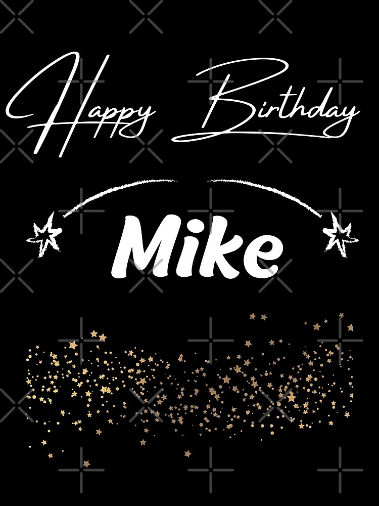 “Happy Birthday Mike” Art Print for Sale by KMRmerchDesigns | Redbubble