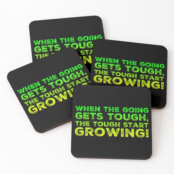 Item preview, When the going gets tough, the tough get growing! designed and sold by homesteadswag.