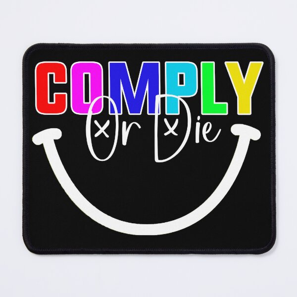 Item preview, Comply Or Die designed and sold by Art-Ona.