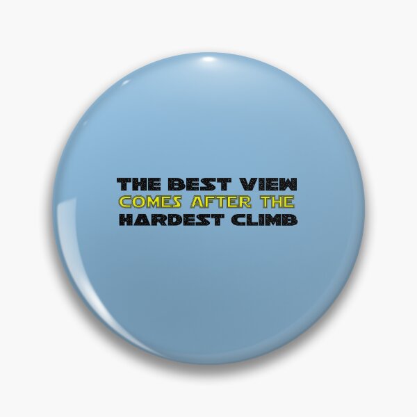 Item preview, The best view comes after the hardest climb designed and sold by IdeasForFreedom.
