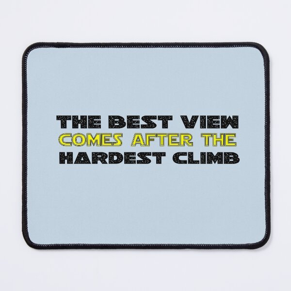 Item preview, The best view comes after the hardest climb designed and sold by IdeasForFreedom.
