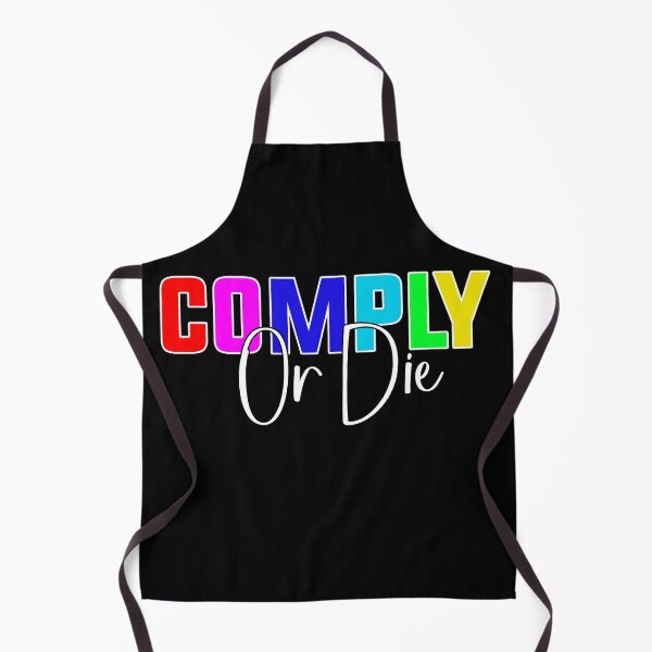 Item preview, Comply Or Die designed and sold by Art-Ona.