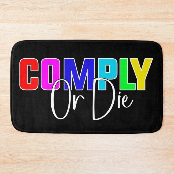 Item preview, Comply Or Die designed and sold by Art-Ona.