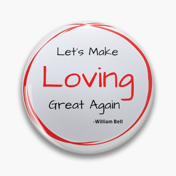 Item preview, William Bell Song "Let's Make Loving Great Again" designed and sold by WilbeRecords.