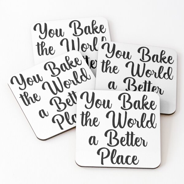 Item preview, You Bake the World a Better Place designed and sold by venivipslot.