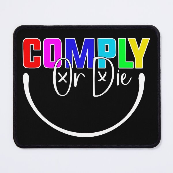 Item preview, Comply Or Die designed and sold by Art-Ona.