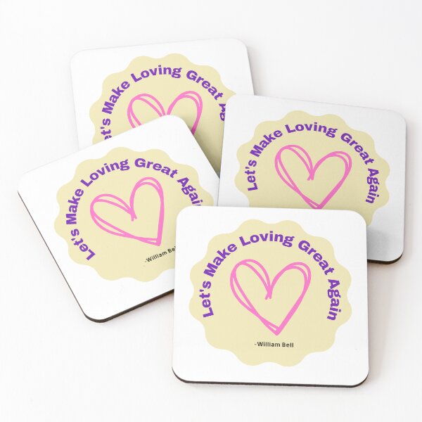 Item preview, William Bell "Let's Make Loving Great Again" Design 4 designed and sold by WilbeRecords.