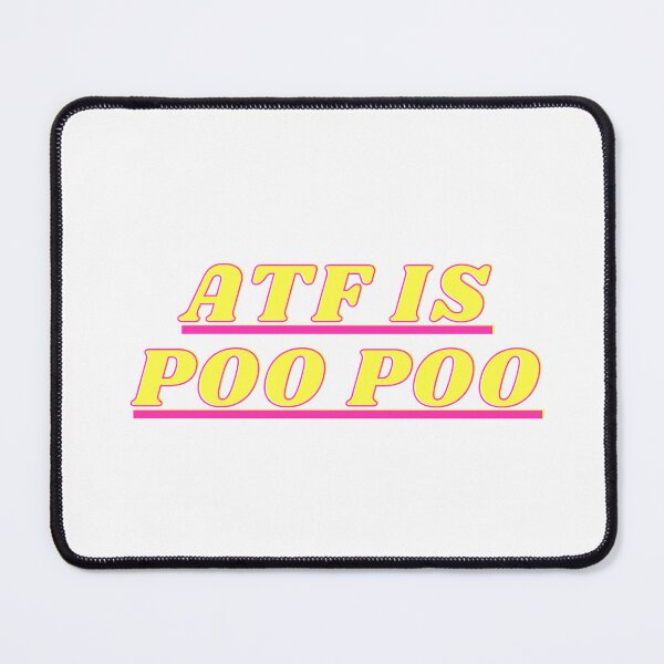 Item preview, ATF is poo poo designed and sold by PrettyThings23.