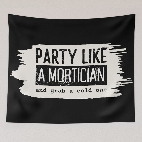 Item preview, Party like a mortician and grab a cold one designed and sold by GabyDark.