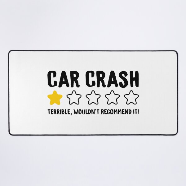 Item preview, Car Crash Terrible Wouldn't Recommend It! - Funny Car Crash Survivor designed and sold by T-shirt For You.