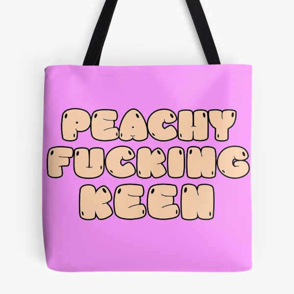 Item preview, Peachy Fucking Keen designed and sold by ndaqb.