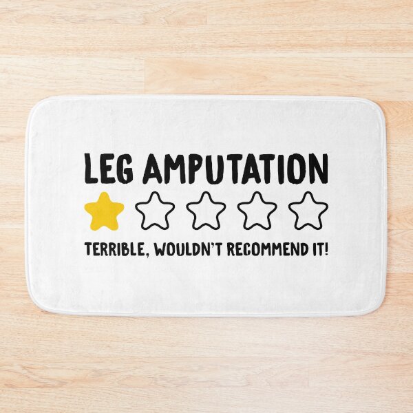 Item preview, Leg Amputation Terrible Wouldn't Recommend It! - Funny Leg Removal designed and sold by T-shirt For You.