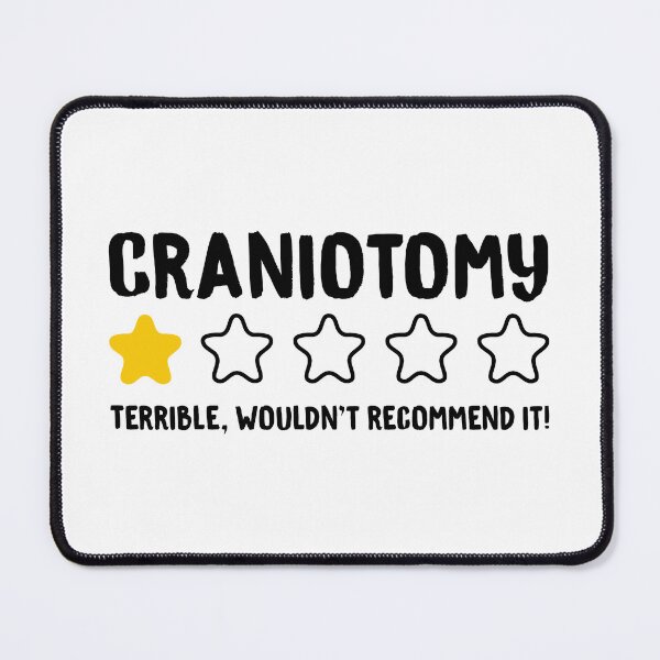 Item preview, Craniotomy Terrible Wouldn't Recommend It! designed and sold by T-shirt For You.