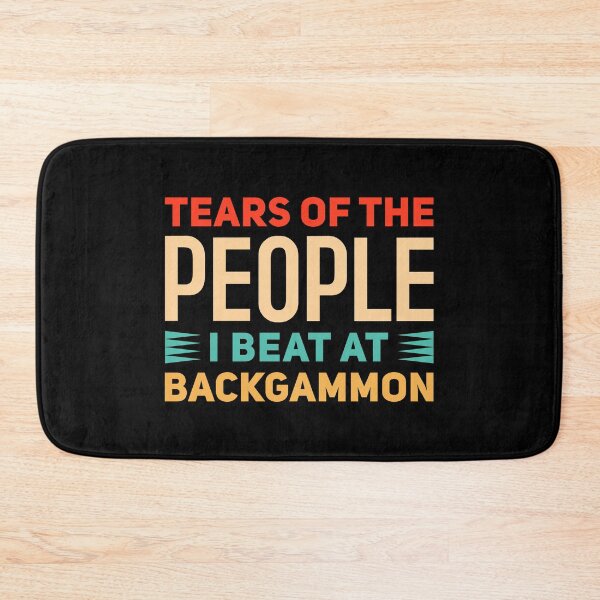 Item preview, Tears Of The People I Beat At Backgammon - Funny Backgammon  designed and sold by T-shirt For You.