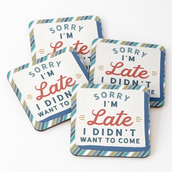 Item preview, Sorry I'm late, I didn't want to come designed and sold by CynthiaFxo.