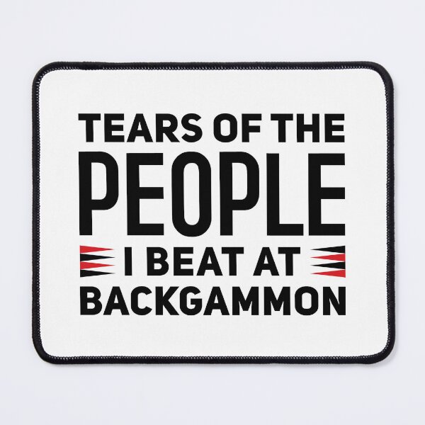 Item preview, Tears Of The People I Beat At Backgammon - Funny Backgammon Lover designed and sold by T-shirt For You.