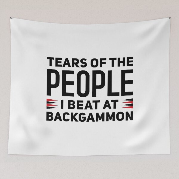 Item preview, Tears Of The People I Beat At Backgammon - Funny Backgammon Lover designed and sold by T-shirt For You.