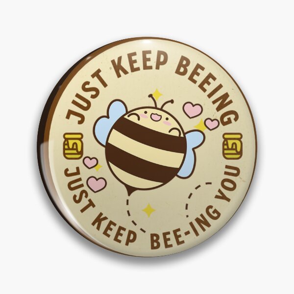 Item preview, Just Keep Doin You Keep Beeing Cute Bee designed and sold by tamdevo1.