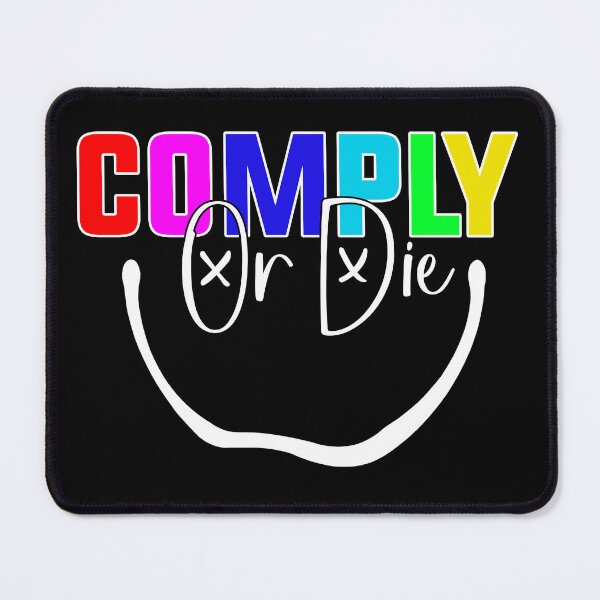 Item preview, Comply Or Die designed and sold by Art-Ona.