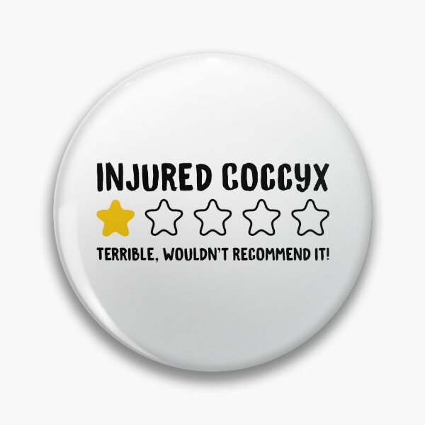 Item preview, Injured Coccyx Terrible Wouldn't Recommend It! - Tailbone Pain designed and sold by T-shirt For You.