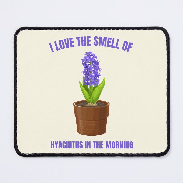 Item preview, I love The Smell Of Hyacinths In The Morning designed and sold by FunnyFactDesign.