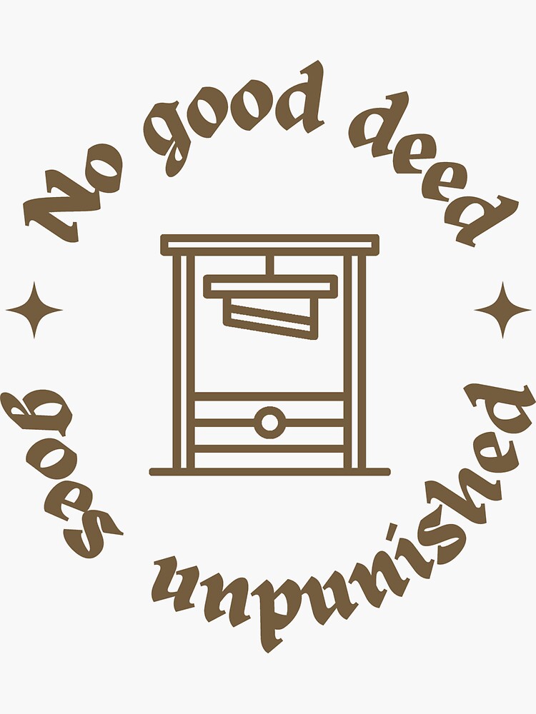 no-good-deed-goes-unpunished-sticker-for-sale-by-3frogstudio