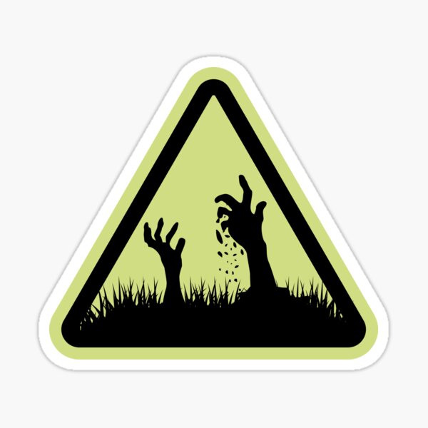 Artikel-Vorschau von Zombie-Warnschild, designt und verkauft von DrunkPolarBear.