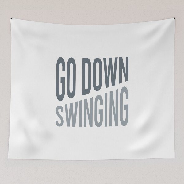 Item preview, Boxing Phrase Go Down Swinging designed and sold by whyitsme.