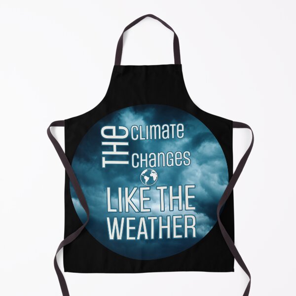 Item preview, Climate Changes Like The Weather Climate Hoax Design designed and sold by Pirate Foto.