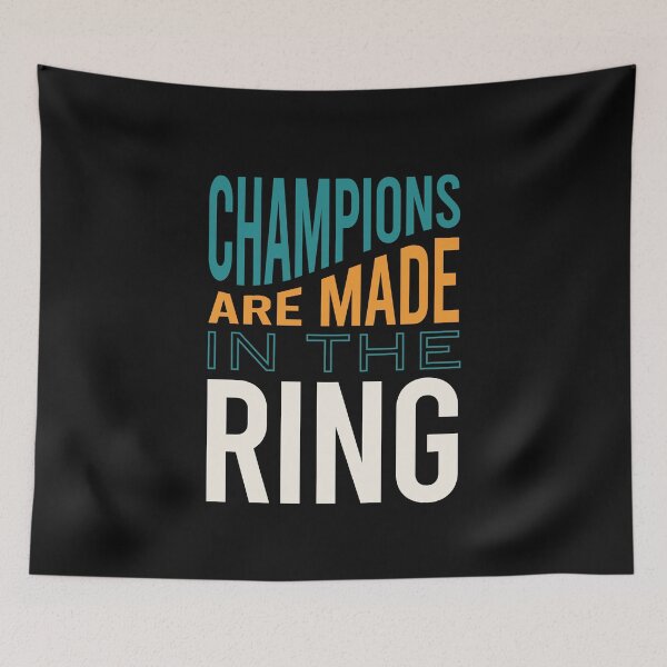 Item preview, Boxing Saying Champions Are made In the Ring designed and sold by whyitsme.
