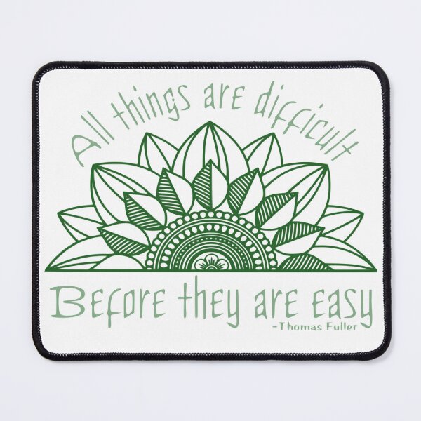 Item preview, "All Things are Difficult Before They are Easy" designed and sold by Creation Station Boutique USA.
