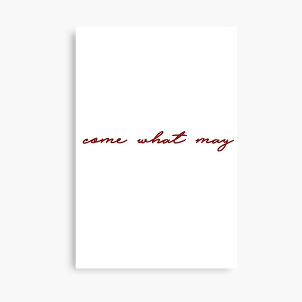 Come What May Canvas Print