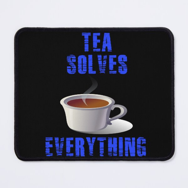 Item preview, Tea Solves Everything designed and sold by Uvogin2099.