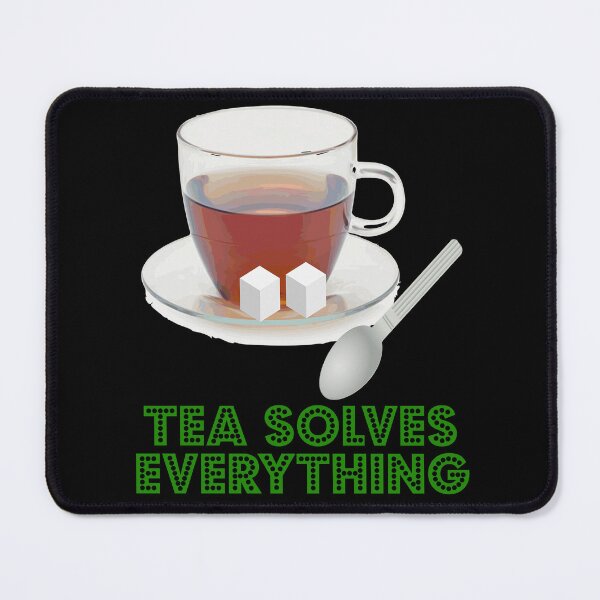 Item preview, Tea Solves Everything designed and sold by Uvogin2099.