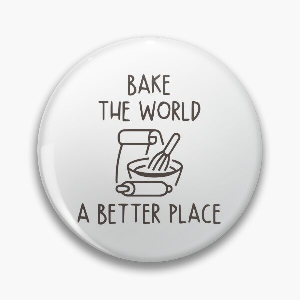 Item preview, You Bake The World A Better Place designed and sold by EDDANI.