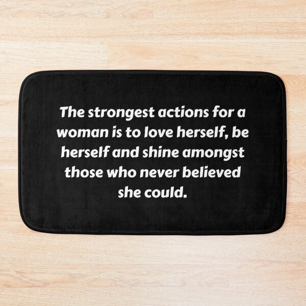 Item preview, “The strongest actions for a woman is to love herself, be herself and shine amongst those who never believed she could. designed and sold by SAABDERRAHIM.