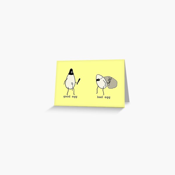 Good Egg/Bad Egg Greeting Card