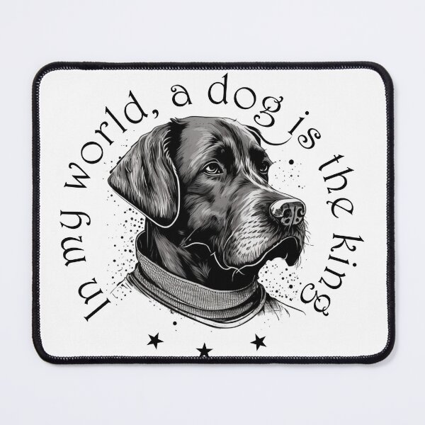 Item preview, "In my world, a dog is the king" with funny cute decorative dog for dog lovers designed and sold by RSDESIGNSteam.