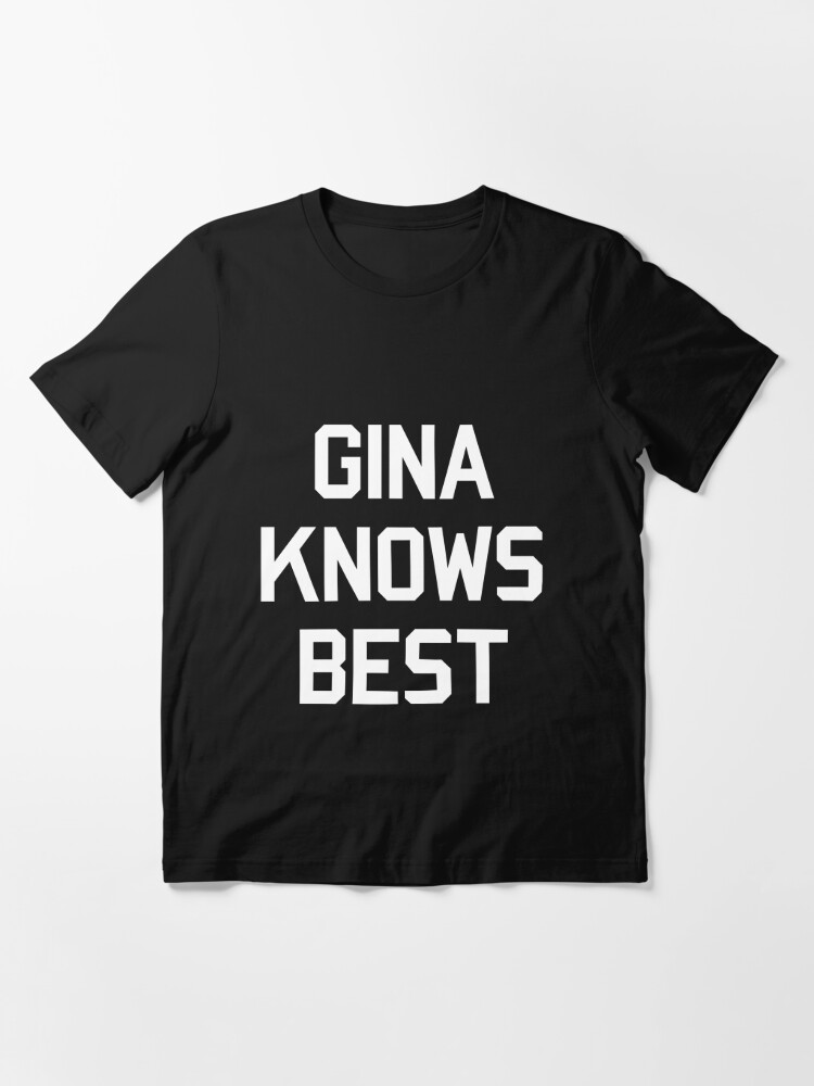 gina knows best t shirt