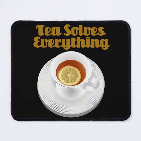 Item preview, Tea Solves Everything designed and sold by Uvogin2099.