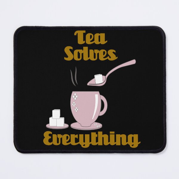 Item preview, Tea Solves Everything designed and sold by Uvogin2099.