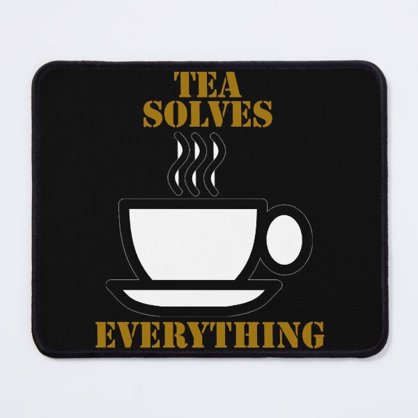 Item preview, Tea Solves Everything designed and sold by Uvogin2099.