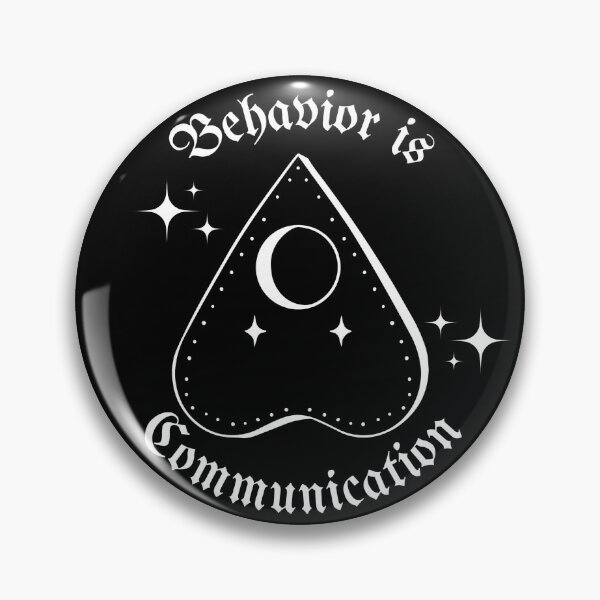 Item preview, Behavior is Communication designed and sold by mollyllaves.