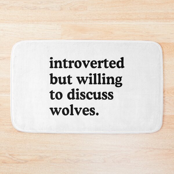 Item preview, Introverted But Willing To Discuss Wolves Wolf Lover Humor designed and sold by allysmar.